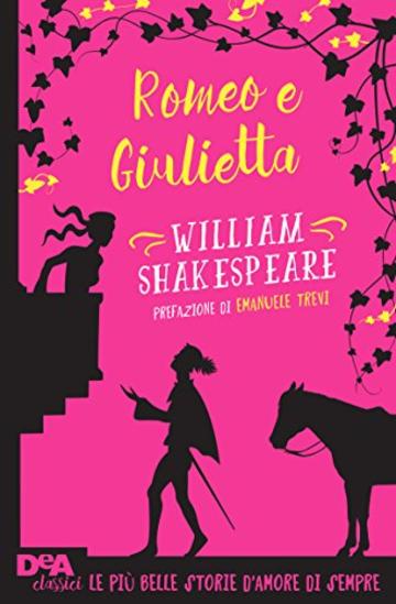 Romeo e Giulietta (DeA Classici)